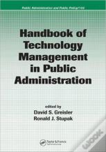 Handbook Of Technology Management In Public Administration