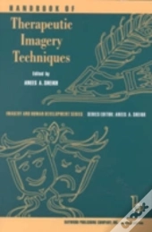 Handbook Of Therapeutic Imagery Techniques