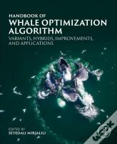 Handbook Of Whale Optimization Algorithm