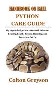 Handbook On Ball Python Care Guide