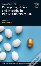 Handbook On Corruption, Ethics And Integrity In Public Administration