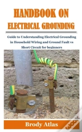 Handbook On Electrical Grounding