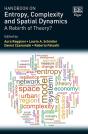 Handbook On Entropy, Complexity And Spatial Dynamics - A Rebirth Of Theory? - Preview