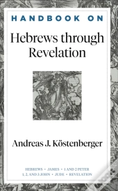 Handbook On Hebrews Through Revelation