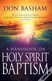 Handbook On Holy Spirit Baptism
