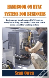 Handbook On Hvac Systems For Beginners