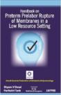 Handbook On Preterm Prelabor Rupture Of Membranes In A Low Resource Setting - Preview