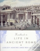 Handbook To Life In Ancient Rome