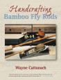 Handcrafting Bamboo Fly Rods - Preview