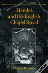 Handel And The English Chapel Royal
