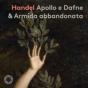 Handel: Apollo E Dafne & Armida Abbandonata - CD - Preview