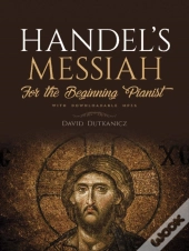 Handel'S Messiah For The Beginning Pianist