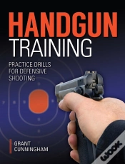 Capa do artigo Handgun Training - Practice Drills For Defensive Shooting