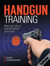 Capa do artigo Handgun Training - Practice Drills For Defensive Shooting
