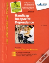Handicap, Incapacité, Dépendance ; Module 4 ; Items 49 À 53 ; Cas Cliniques Commentés  (4e Édition)