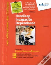 Capa do artigo Handicap, Incapacité, Dépendance ; Module 4 ; Items 49 À 53 ; Cas Cliniques Commentés  (4e Édition)