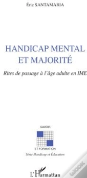 Handicap Mental Et Majorité ; Rites De Passage À L'Âge Adulte En Ime