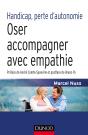 Handicap, Perte D'Autonomie ; Oser Accompagner Avec Empathie - Preview