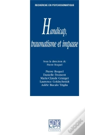 Handicap, Traumatisme Et Impasse