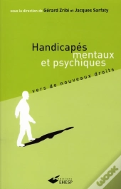Handicapés Mentaux Et Psychiques ; Vers De Nouveaux Droits (2e Édition)