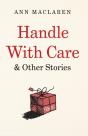 Handle With Care And Other Stories - Preview