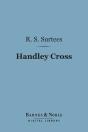 Handley Cross (Barnes & Noble Digital Library) - Preview