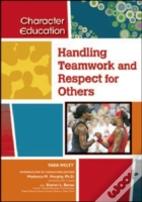Handling Teamwork And Respect For Others
