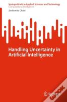 Handling Uncertainty In Artificial Intelligence