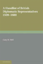 Handlist Of British Diplomatic Representatives, 1509-1688 - Preview
