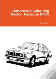 Handmade Colouring Books - Focus On Bmw