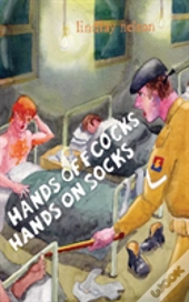 Hands Off Cocks, Hands On Socks
