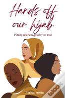 Hands Off Our Hijab