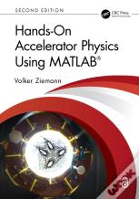 Hands-On Accelerator Physics Using Matlabâ®