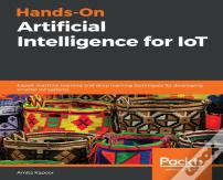 Hands-On Artificial Intelligence For Iot