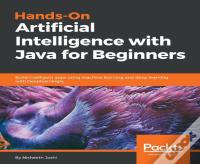 Hands-On Artificial Intelligence With Java For Beginners