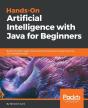 Hands-On Artificial Intelligence With Java For Beginners - Preview