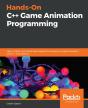 Hands-On C++ Game Animation Programming - Preview