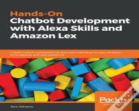 Hands-On Chatbot Development With Alexa Skills And Amazon Lex