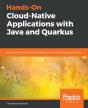 Hands-On Cloud-Native Applications With Java And Quarkus - Preview
