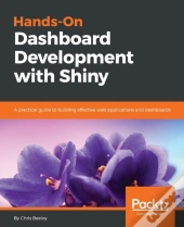 Hands-On Dashboard Development With Shiny