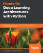 Hands-On Deep Learning Architectures With Python - Preview
