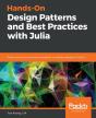 Hands-On Design Patterns And Best Practices With Julia - Preview