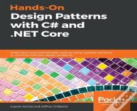 Hands-On Design Patterns With C# And .Net Core