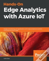 Hands-On Edge Analytics With Azure Iot