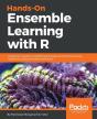 Hands-On Ensemble Learning With R - Preview
