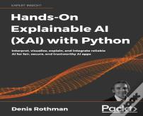 Hands-On Explainable Ai (Xai) With Python