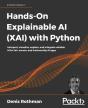 Hands-On Explainable Ai (Xai) With Python - Preview