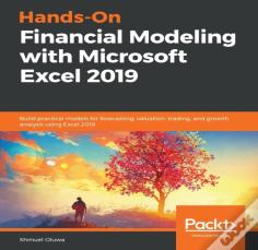 Hands-On Financial Modeling With Microsoft Excel 2019
