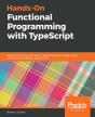 Hands-On Functional Programming With Typescript - Preview