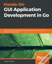 Hands-On Gui Application Development In Go